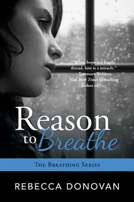 Důvod k dýchání - Reason to Breathe