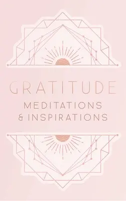 Vděčnost: Vděčnost: meditace a inspirace - Gratitude: Meditations and Inspirations
