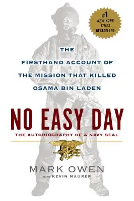 Žádný lehký den: Mise, při níž byl zabit Usáma bin Ládin, z první ruky. - No Easy Day: The Firsthand Account of the Mission That Killed Osama Bin Laden
