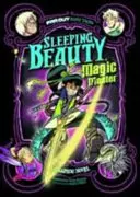 Šípková Růženka, vládkyně kouzel - grafický román - Sleeping Beauty, Magic Master - A Graphic Novel