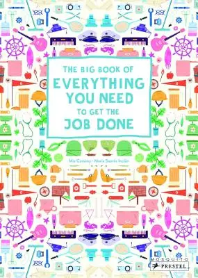 Velká kniha o všem, co potřebujete k práci - The Big Book of Everything You Need to Get the Job Done