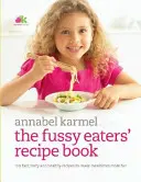 Kniha receptů pro vybíravé jedlíky - Fussy Eaters' Recipe Book