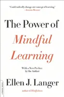 Síla všímavého učení - The Power of Mindful Learning