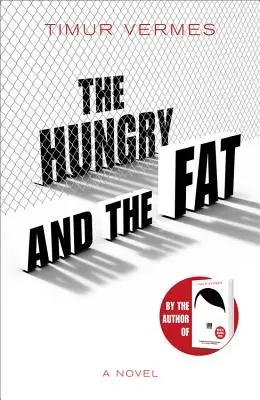 Hladoví a tlustí - The Hungry and the Fat
