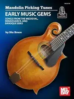 Mandolin Picking Tunes - Early Music Gems (Skladby pro mandolínu) - Mandolin Picking Tunes - Early Music Gems