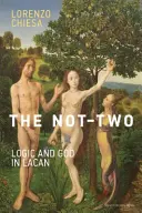 Ne-dva: Logika a Bůh u Lacana - The Not-Two: Logic and God in Lacan