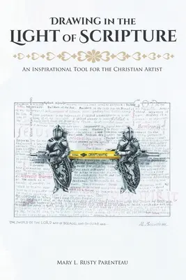 Kreslení ve světle Písma: Inspirativní nástroj pro křesťanského umělce - Drawing in the Light of Scripture: An Inspirational Tool for the Christian Artist