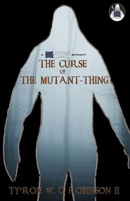 Prokletí zmutované věci - The Curse of The Mutant-Thing