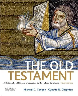 Starý zákon: A Historical and Literary Introduction to the Hebrew Scriptures (Historický a literární úvod do hebrejských písem) - The Old Testament: A Historical and Literary Introduction to the Hebrew Scriptures