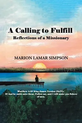 Povolání k naplnění: Úvahy misionáře - A Calling to Fulfill: Reflections of a Missionary