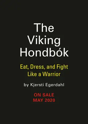 Vikingové Hondbk: Vikingové: Jíst, oblékat se a bojovat jako válečníci - The Viking Hondbk: Eat, Dress, and Fight Like a Warrior