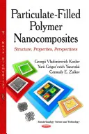 Polymerní nanokompozity plněné částicemi - struktura, vlastnosti, perspektivy - Particulate-Filled Polymer Nanocomposites - Structure, Properties, Perspectives