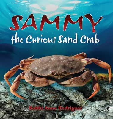 Zvědavý krab Sammy - Sammy the Curious Sand Crab