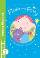 Víla Flora (Reading Ladder Level 1) - Flora the Fairy (Reading Ladder Level 1)