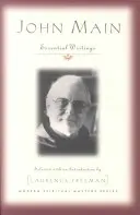 John Main: Základní spisy - John Main: Essential Writings