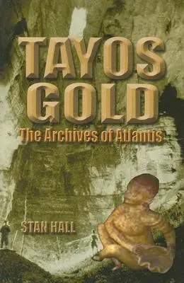 Tayos Gold: Archivy Atlantidy - Tayos Gold: The Archives of Atlantis