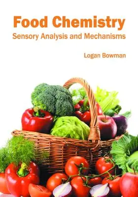 Chemie potravin: Senzorická analýza a mechanismy - Food Chemistry: Sensory Analysis and Mechanisms
