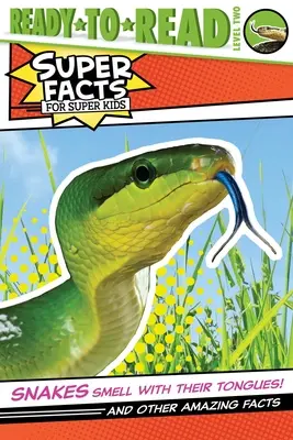 Hadi čichají jazykem!: A další úžasná fakta - Snakes Smell with Their Tongues!: And Other Amazing Facts