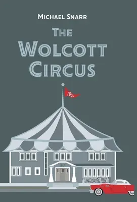 Wolcottův cirkus - The Wolcott Circus