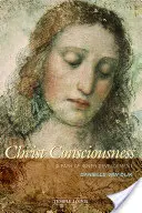 Kristovo vědomí: Cesta vnitřního rozvoje - Christ Consciousness: A Path of Inner Development
