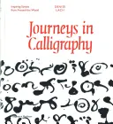 Cesty v kaligrafii - Inspirativní písma z celého světa - Journeys in Calligraphy - Inspiring Scripts from Around the World