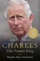 Karel: náš budoucí král - Charles: Our Future King