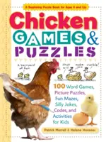 Hry a hádanky se slepicemi: 100 slovních her, obrázkových hádanek, zábavných bludišť, hloupých vtipů, kódů a aktivit pro děti - Chicken Games & Puzzles: 100 Word Games, Picture Puzzles, Fun Mazes, Silly Jokes, Codes, and Activities for Kids