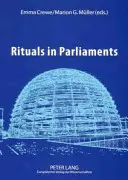 Rituály v parlamentech: Rituály: politické, antropologické a historické pohledy na Evropu a Spojené státy americké - Rituals in Parliaments: Political, Anthropological and Historical Perspectives on Europe and the United States