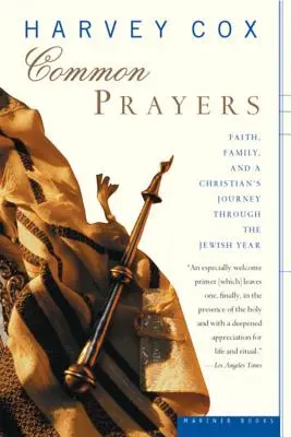 Společné modlitby: Víra, rodina a cesta křesťana židovským rokem - Common Prayers: Faith, Family, and a Christian's Journey Through the Jewish Year