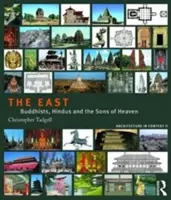 Východ: Buddhisté, hinduisté a synové nebes - The East: Buddhists, Hindus and the Sons of Heaven