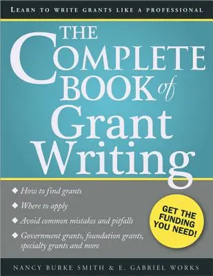 Kompletní kniha o psaní grantů: Naučte se psát granty jako profesionál - The Complete Book of Grant Writing: Learn to Write Grants Like a Professional