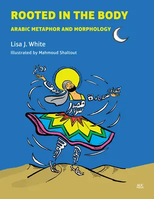 Zakořenění v těle: Arabská metafora a morfologie - Rooted in the Body: Arabic Metaphor and Morphology