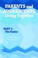 Společné soužití rodičů a dospívajících, část 1 - základy - Parents and Adolescents Living Together, Part 1 - The Basics