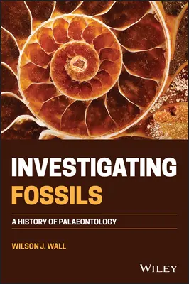 Zkoumání zkamenělin: Dějiny paleontologie - Investigating Fossils: A History of Palaeontology