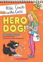Pes hrdina! (Hilde rozlouskne případ č. 1), 1. - Hero Dog!: A Branches Book (Hilde Cracks the Case #1), 1