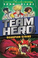 Týmový hrdina: Scorpion Strike: Série 2 Kniha 2 - Team Hero: Scorpion Strike: Series 2 Book 2