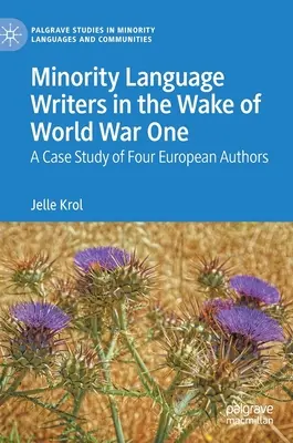 Menšinoví jazykoví spisovatelé po první světové válce: případová studie čtyř evropských autorů - Minority Language Writers in the Wake of World War One: A Case Study of Four European Authors