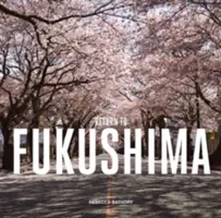 Fukušima: Návrat do - Fukushima: Return to