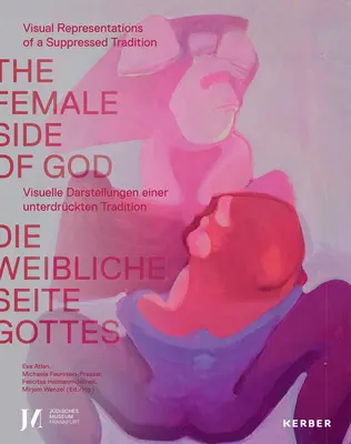 Ženská stránka Boha: Umění a rituál - The Female Side of God: Art and Ritual