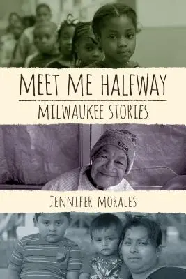Potkáme se na půli cesty: Příběhy z Milwaukee - Meet Me Halfway: Milwaukee Stories