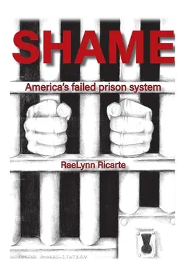 Hanba: Neúspěšný americký vězeňský systém - Shame: America's Failed Prison System