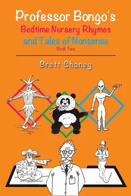 Říkanky a nesmyslné příběhy profesora Bonga na dobrou noc - kniha druhá - Professor Bongo's Bedtime Nursery Rhymes and Tales of Nonsense - Book Two