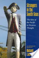 Cizinci v jižních mořích: Představa Tichomoří v západním myšlení - Strangers in the South Seas: The Idea of the Pacific in Western Thought