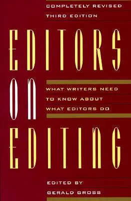Editoři o editování: Co by spisovatelé měli vědět o tom, co dělají redaktoři - Editors on Editing: What Writers Need to Know about What Editors Do