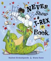 Nikdy neukazuj T-Rexovi knihu! - Never Show A T-Rex A Book!