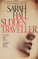 Sudden Traveller - vítěz Národní ceny BBC za povídku (Hall Sarah (Autor)) - Sudden Traveller - Winner of the BBC National Short Story Award (Hall Sarah (Author))