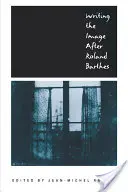 Psaní obrazu podle Rolanda Barthese - Writing the Image After Roland Barthes