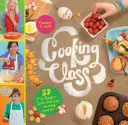 Kurz vaření: Děti si oblíbí přípravu (a konzumaci) 57 zábavných receptů! - Cooking Class: 57 Fun Recipes Kids Will Love to Make (and Eat!)