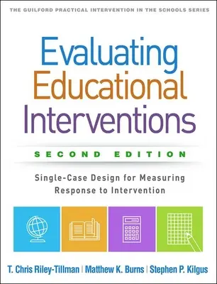 Evaluace vzdělávacích intervencí, druhé vydání: Single-Case Design for Measuring Response to Intervention, druhé vydání - Evaluating Educational Interventions, Second Edition: Single-Case Design for Measuring Response to Intervention