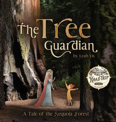 Strážce stromů: Příběh ze sekvojového lesa - The Tree Guardian: A Tale of the Sequoia Forest